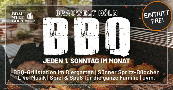 ☀️ BBQ-Tag in der BRAUWELT Köln - Jeden 1. Sonntag im Monat!