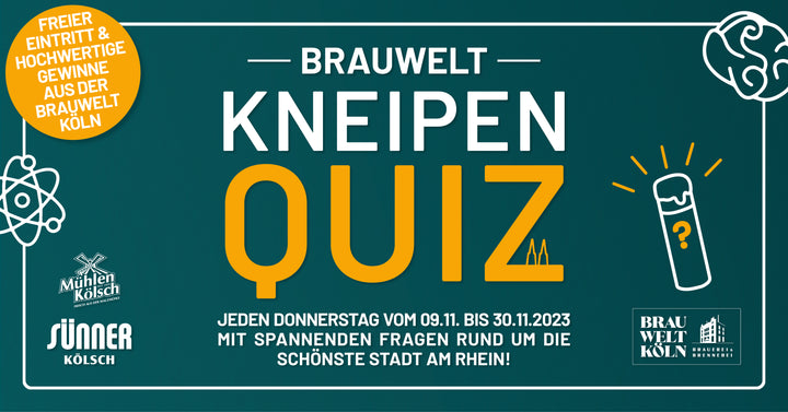BRAUWELT Kneipenquiz ab 09.11.2023 Brauwelt Köln