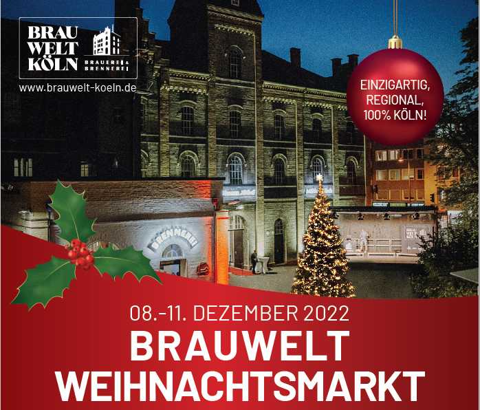 BRAUWELT Weihnachtsmarkt vom 08.-11.12.2022 Brauwelt Köln